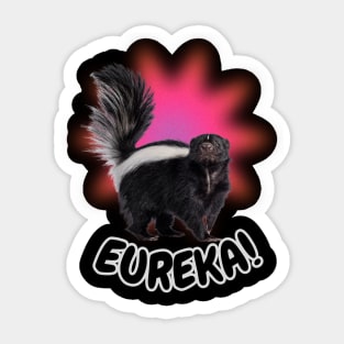 Funny stinky skunk photo Eureka! Sticker